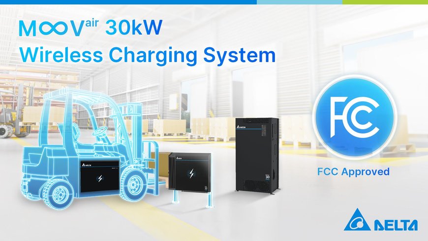 Delta Displays High-efficiency 30 kW Wireless Charging System for Electric Forklifts, Heavy-load AGVs, and Yard Trucks at MODEX 2024 